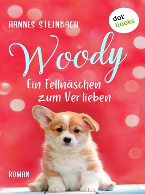 cover image of Woody--Ein Fellnäschen zum Verlieben
